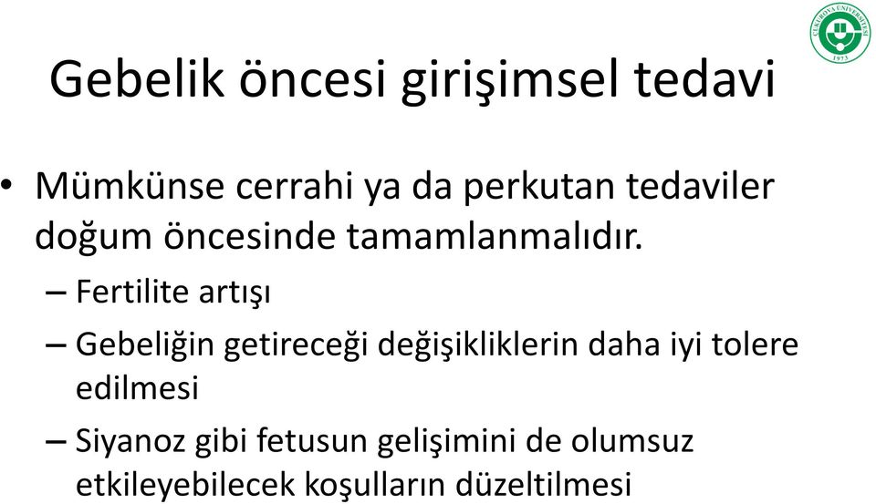 Fertilite artışı Gebeliğin getireceği değişikliklerin daha iyi