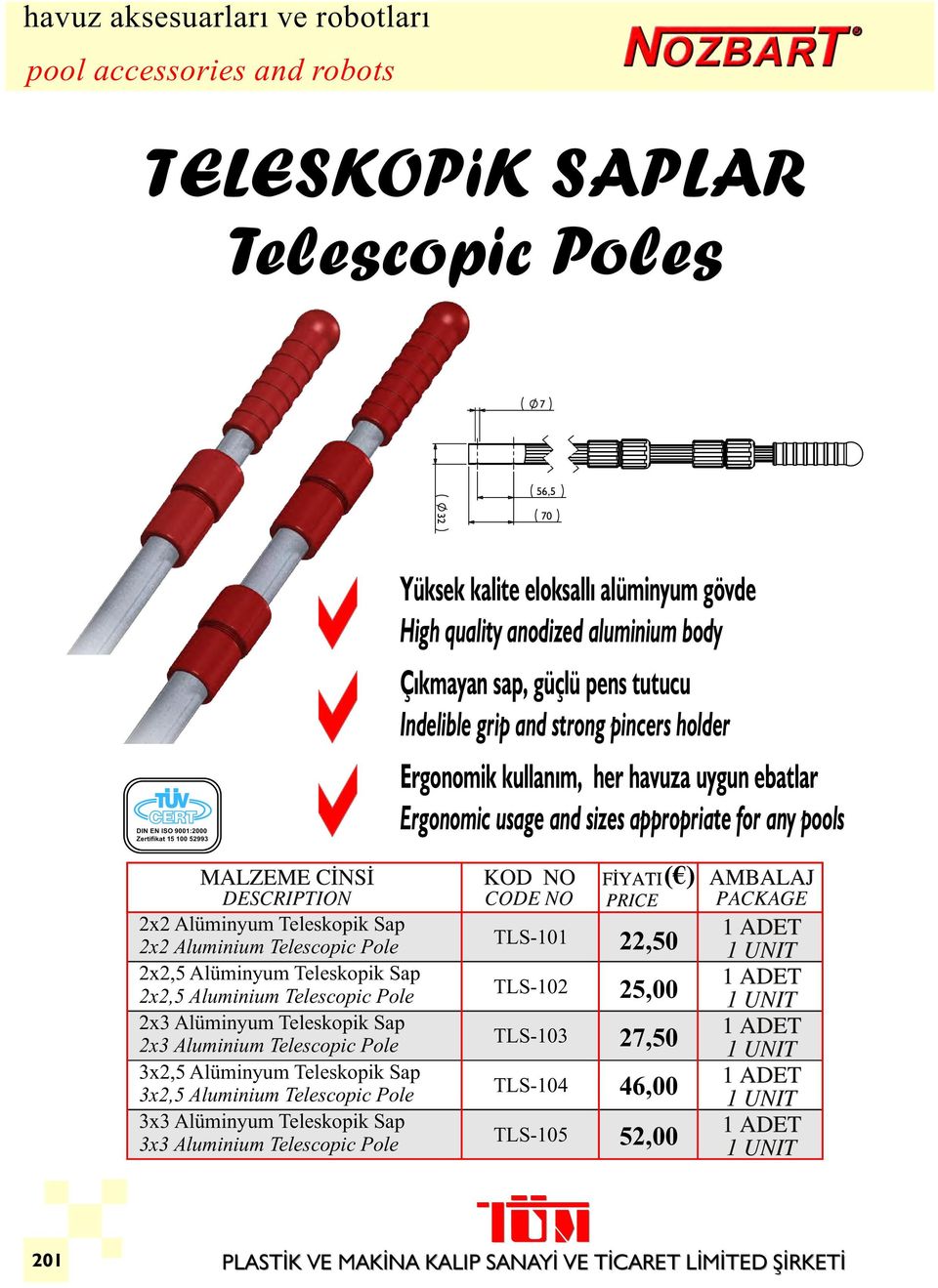 Telescopic Pole 2x2,5 Alüminyum Teleskopik Sap 2x2,5 Aluminium Telescopic Pole 2x3 Alüminyum Teleskopik Sap 2x3 Aluminium Telescopic Pole 3x2,5 Alüminyum Teleskopik Sap 3x2,5 Aluminium