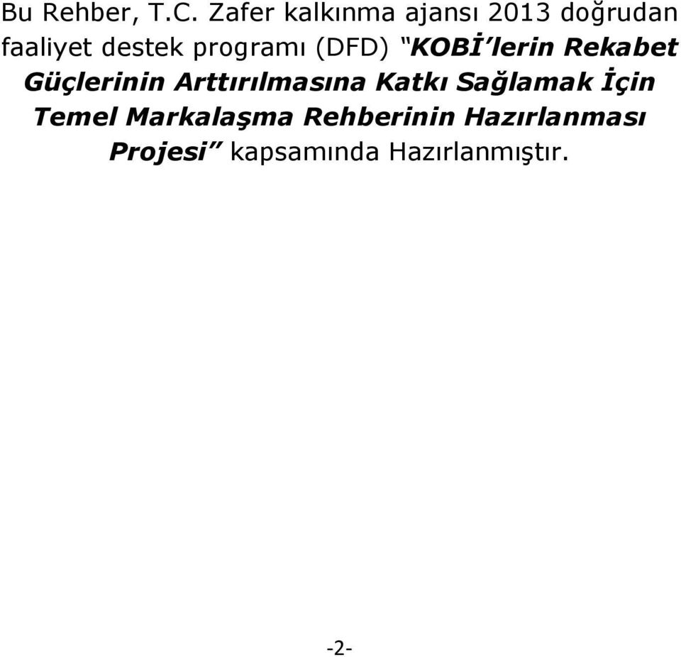 programı (DFD) KOBİ lerin Rekabet Güçlerinin