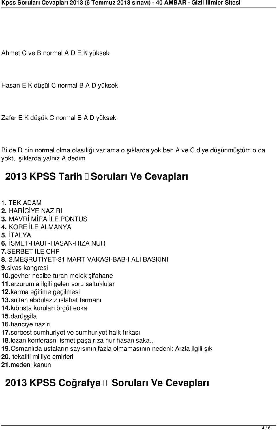 SERBET İLE CHP 8. 2.MEŞRUTİYET-31 MART VAKASI-BAB-I ALİ BASKINI 9.sivas kongresi 10.gevher nesibe turan melek şifahane 11.erzurumla ilgili gelen soru saltuklular 12.karma eğitime geçilmesi 13.