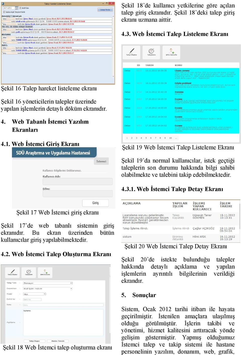 Web Tabanlı İstemci Yazılım Ekranları 4.1.