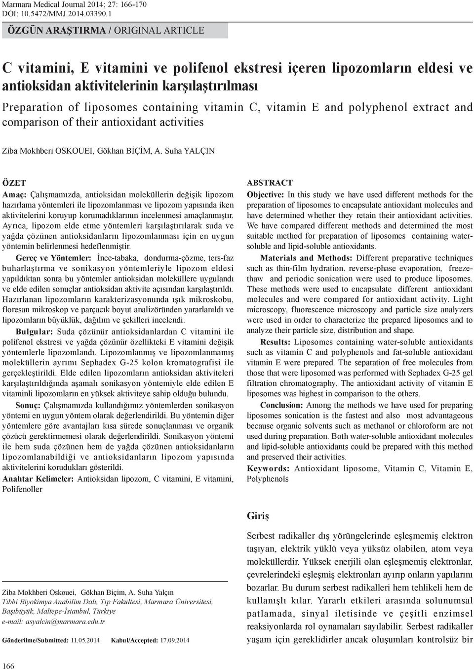 vitamin C, vitamin E and polyphenol extract and comparison of their antioxidant activities Ziba Mokhberi OSKOUEI, Gökhan BİÇİM, A.