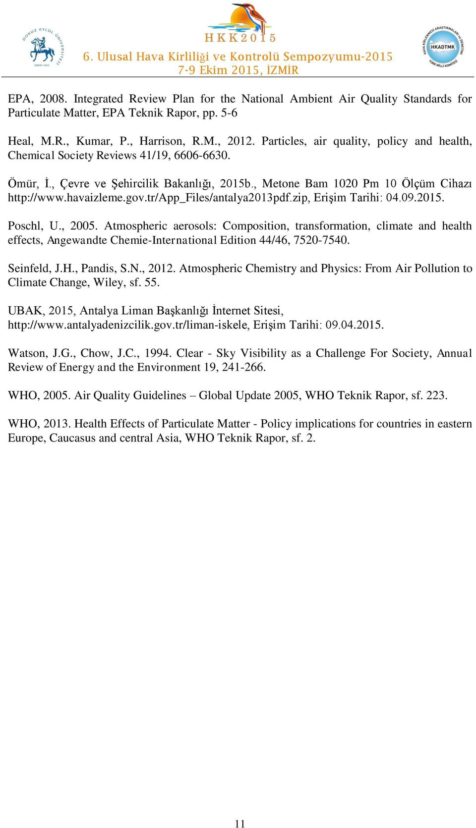 tr/app_files/antalya2013pdf.zip, Erişim Tarihi: 04.09.2015. Poschl, U., 2005.