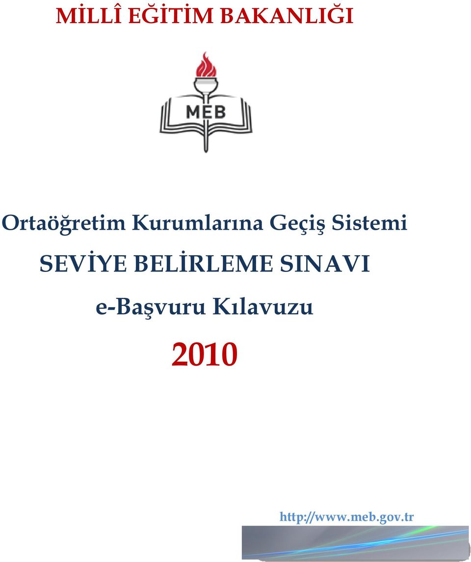 Sistemi SEVİYE BELİRLEME SINAVI