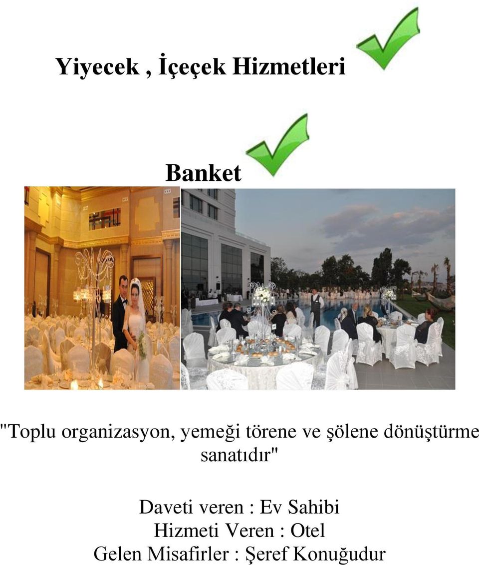 dönüştürme sanatıdır" Daveti veren Ev