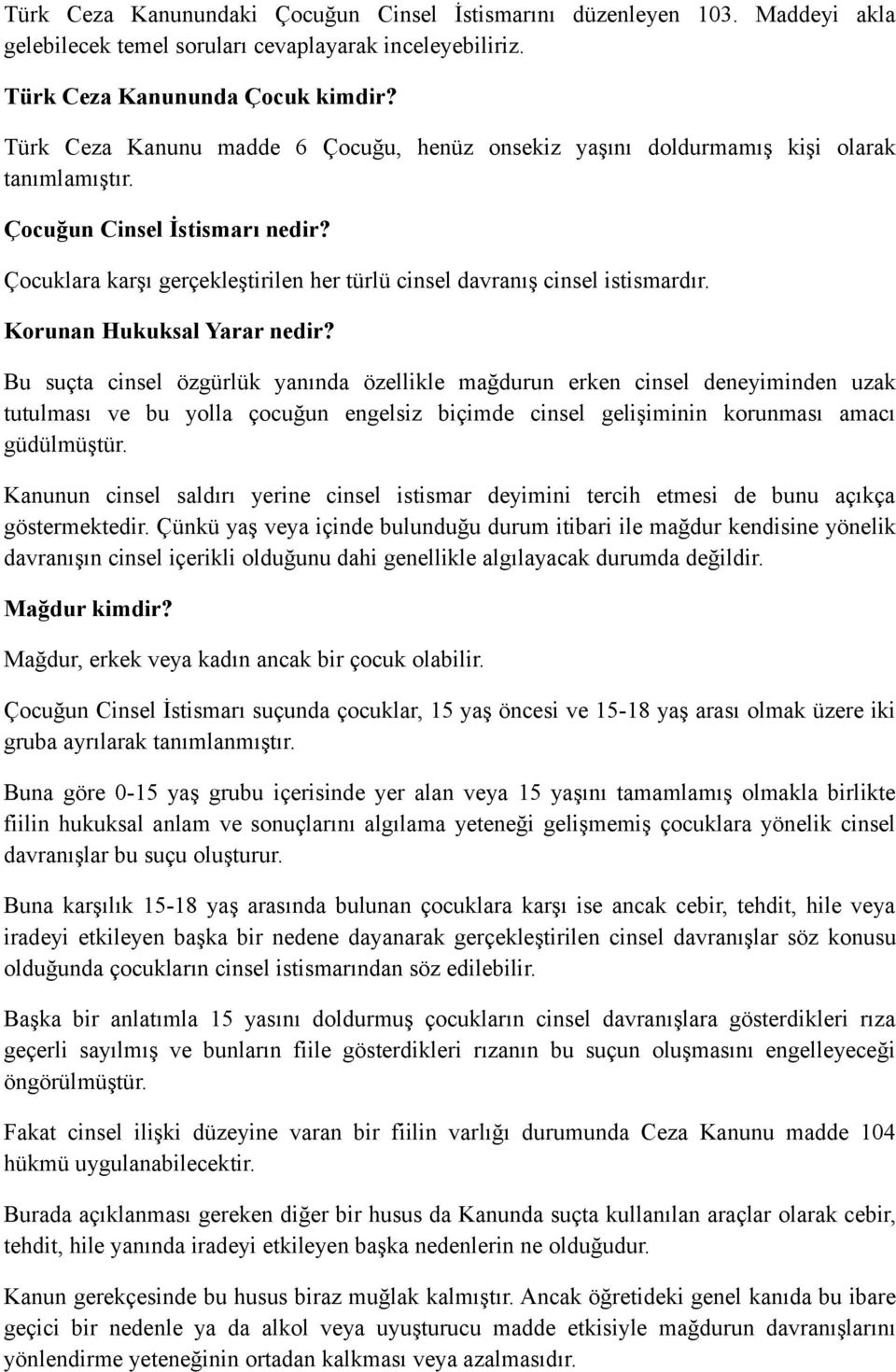 Çocuklara karşı gerçekleştirilen her türlü cinsel davranış cinsel istismardır. Korunan Hukuksal Yarar nedir?