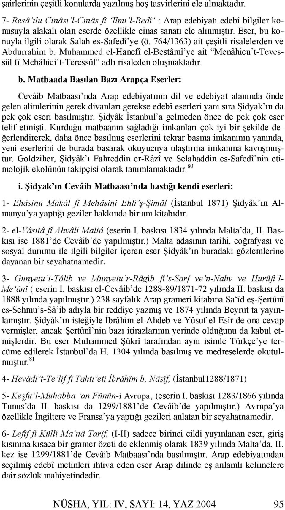 764/1363) ait çeşitli risalelerden ve Abdurrahim b.
