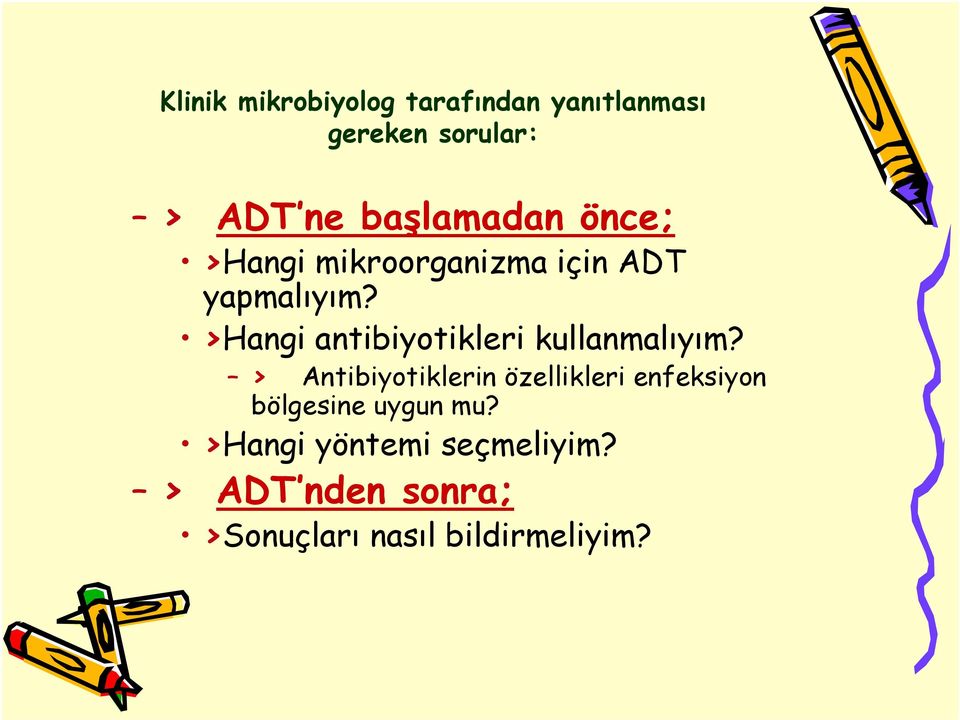 >Hangi antibiyotikleri kullanmalıyım?