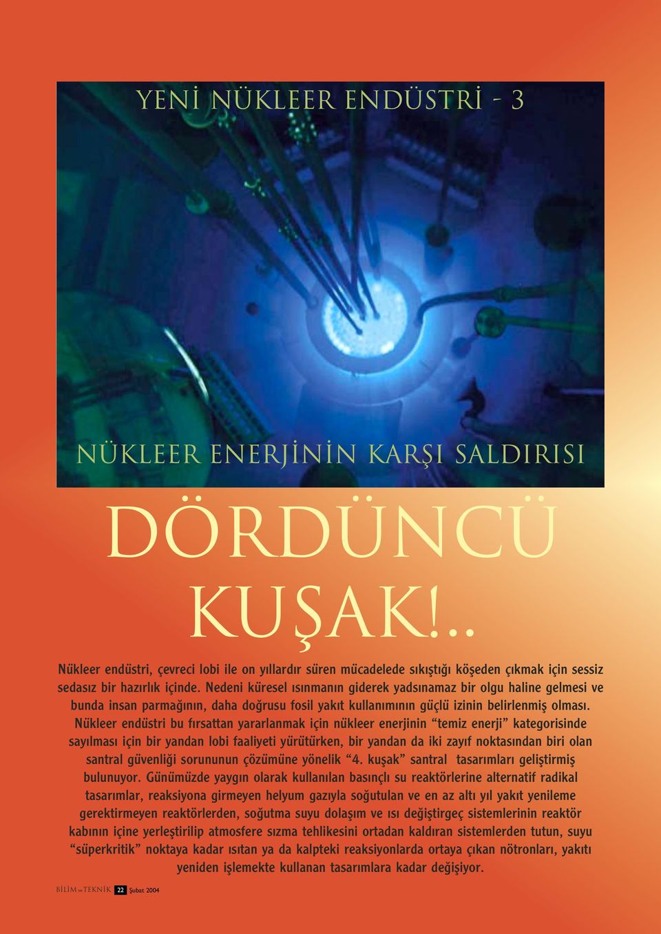 Nedeni küresel s nman n giderek yads namaz bir olgu haline gelmesi ve bunda insan parma n n, daha do rusu fosil yak t kullan m n n güçlü izinin belirlenmifl olmas.