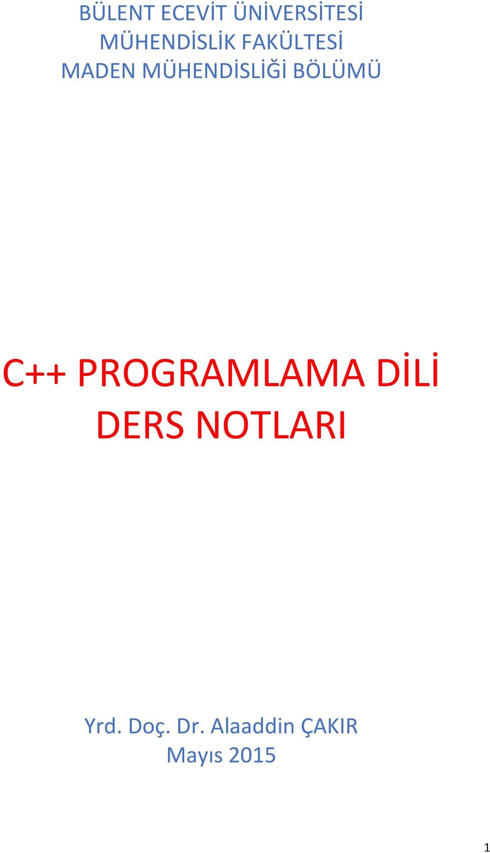 MÜHENDİSLİĞİ BÖLÜMÜ C++ PROGRAMLAMA