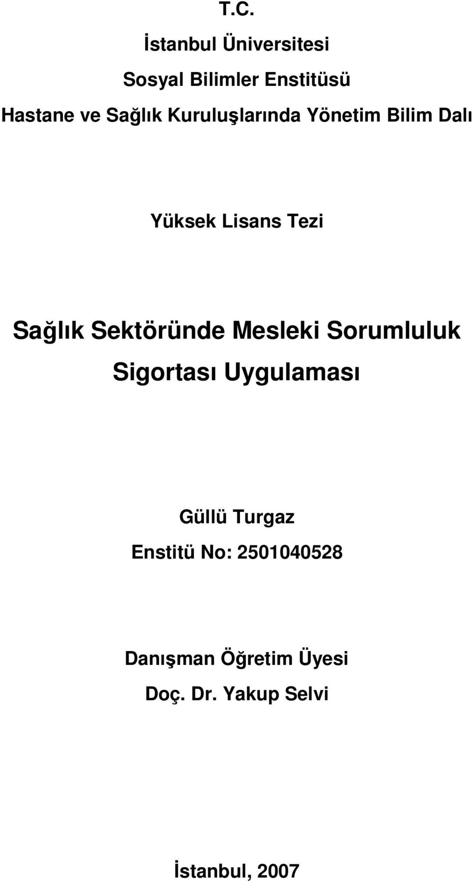 Sektöründe Mesleki Sorumluluk Sigortası Uygulaması Güllü Turgaz