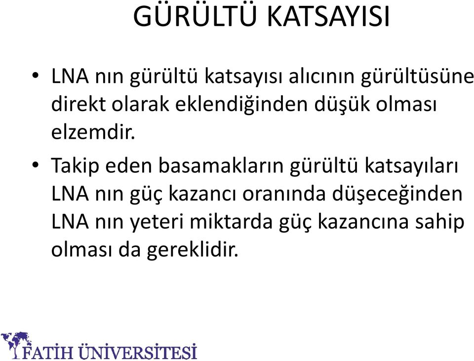 Takip eden basamakların gürültü katsayıları Takip eden basamakların gürültü