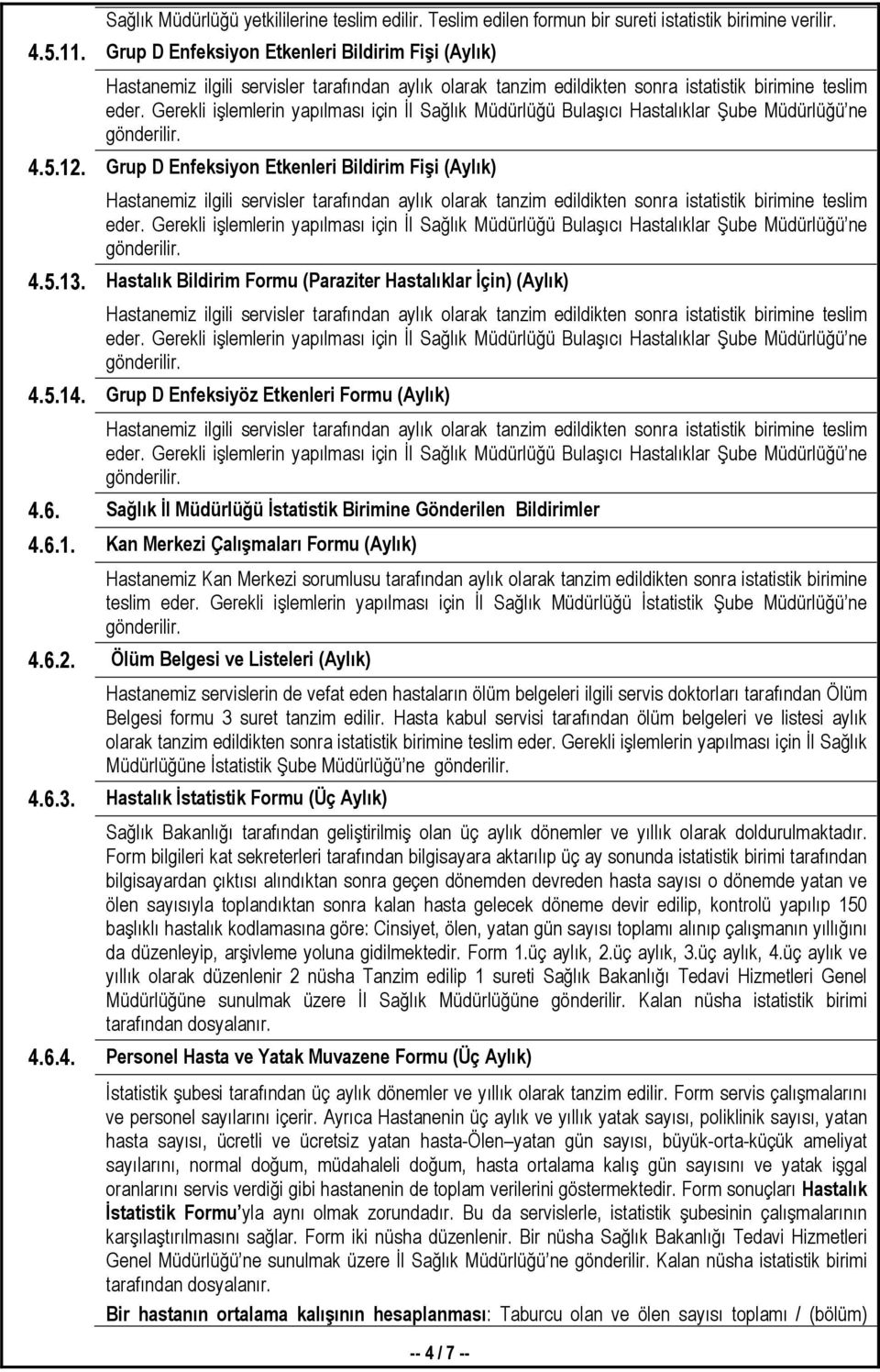 Sağlık Đl Müdürlüğü Đstatistik Birimine Gönderilen Bildirimler 4.6.1.