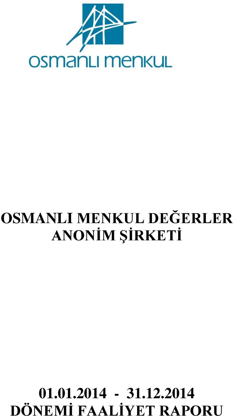 ŞİRKETİ 01.01.2014-31.