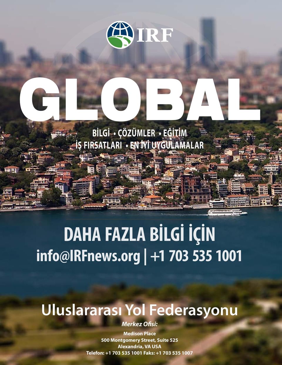 org +1 703 535 1001 Uluslararası Yol Federasyonu Merkez Ofisi: