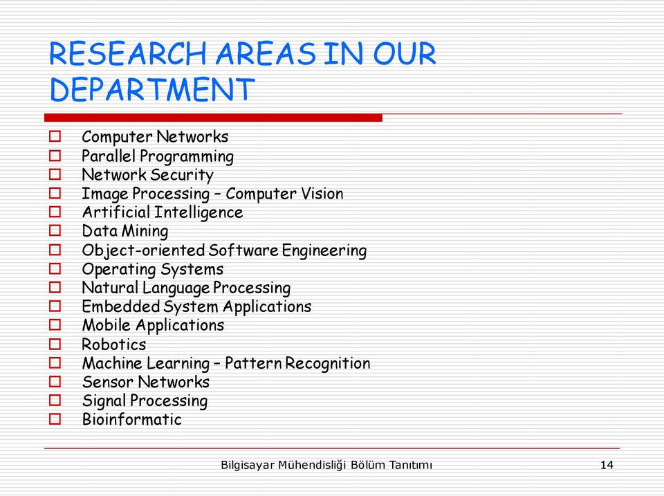 Natural Language Processing Embedded System Applications Mobile Applications Robotics Machine Learning