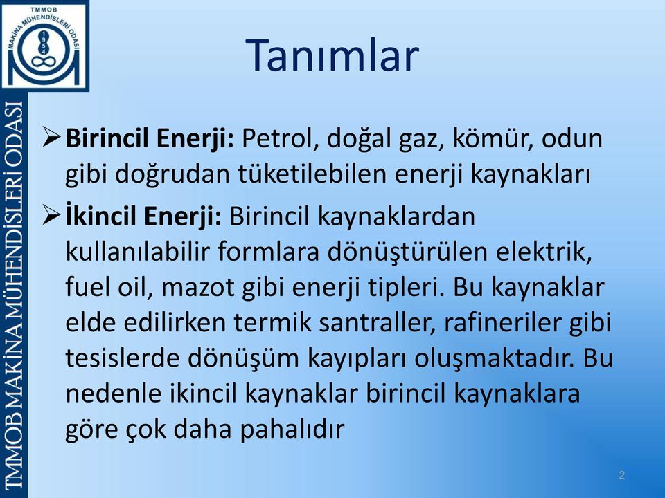 oil, mazot gibi enerji tipleri.