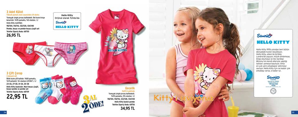 katlıdır. %80 pamuklu, %19 poliamit, %1 elastan (LYCRA ). e 23 26, 27 30, 31 34, 35 38 Hello Kitty baskılıdır.