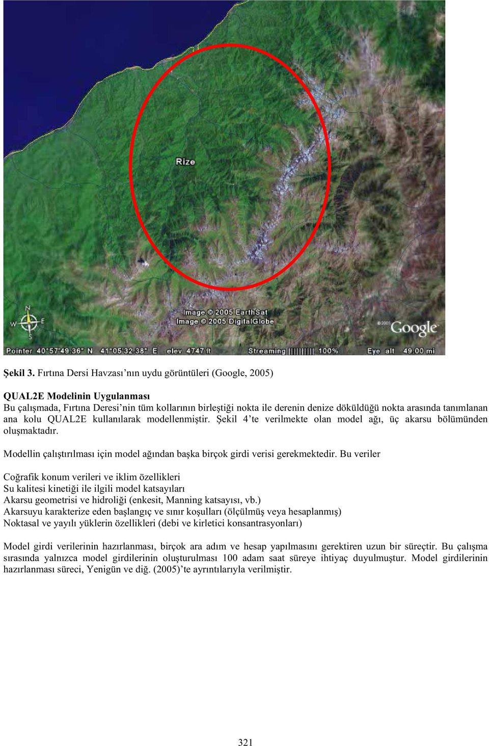 tanımlanan ana kolu QUAL2E kullanılarak modellenmi tir. ekil 4 te verilmekte olan model a ı, üç akarsu bölümünden olu maktadır.