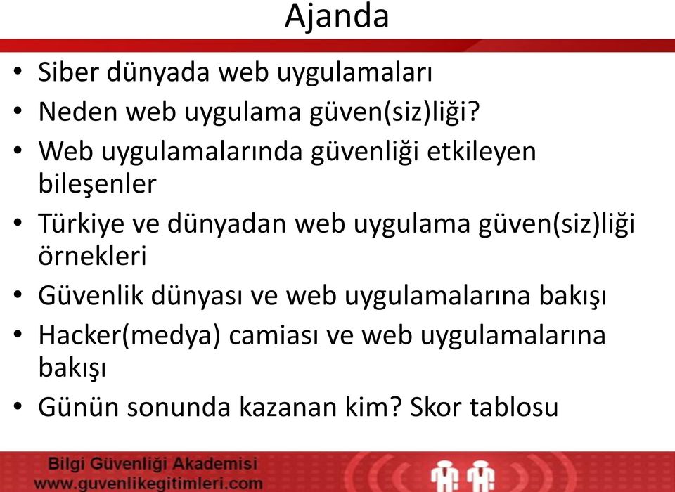 uygulama güven(siz)liği örnekleri Güvenlik dünyası ve web uygulamalarına bakışı