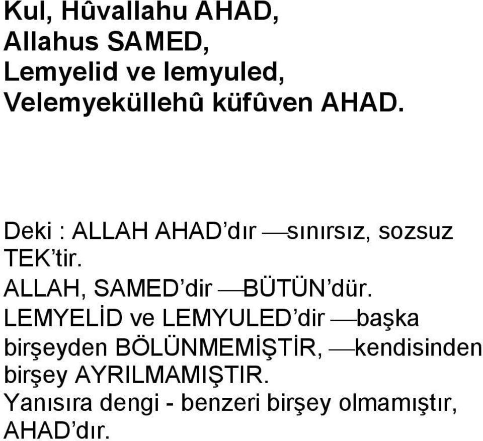 ALLAH, SAMED dir BÜTÜN dür.