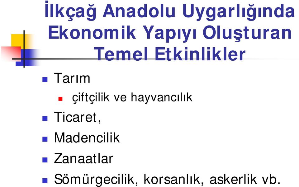 çiftçilik ve hayvancılık Ticaret,