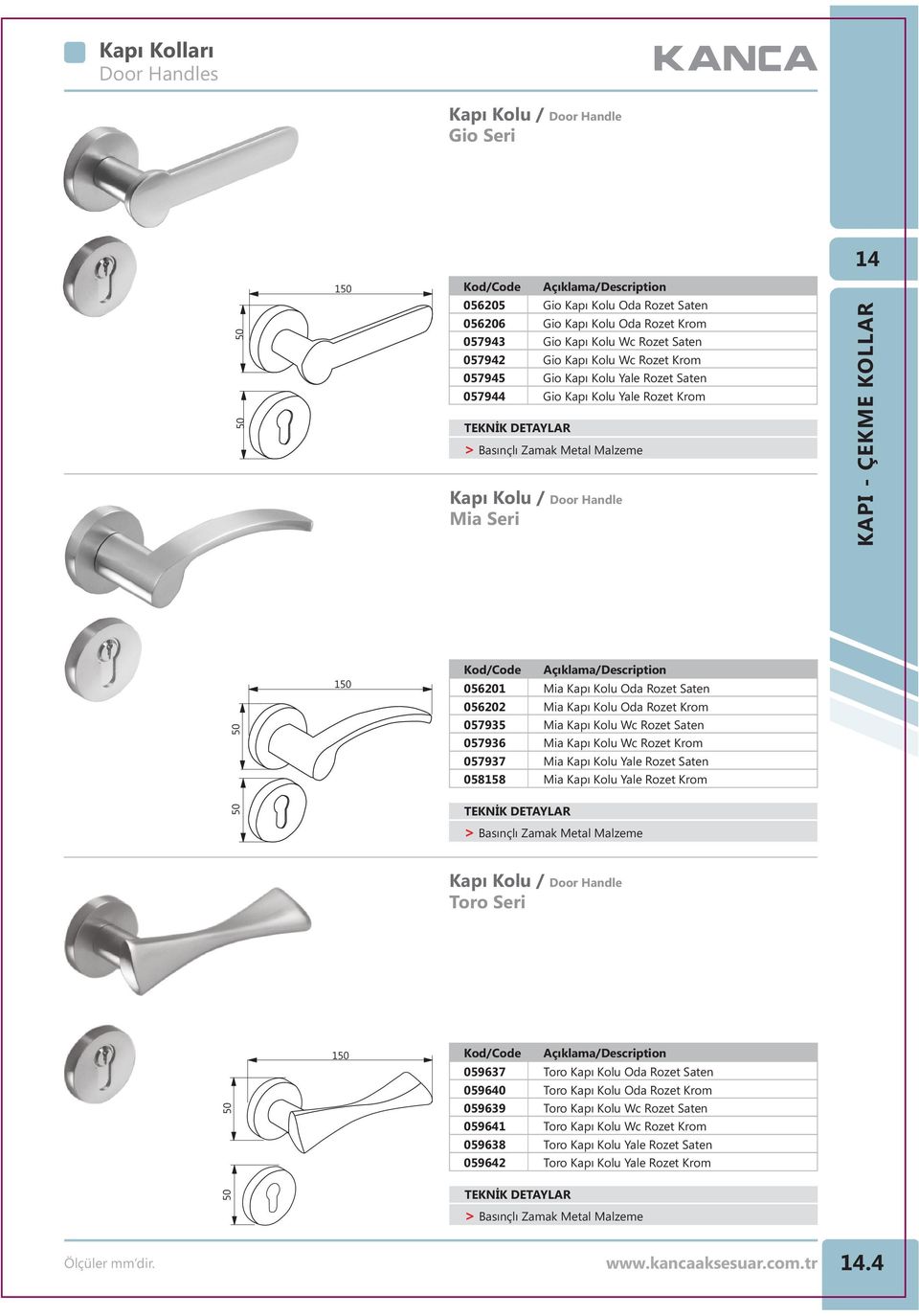 Kolu Wc Rozet Krom Mia Kapı Kolu Yale Rozet Saten Mia Kapı Kolu Yale Rozet Krom > Basınçlı Zamak Metal Malzeme Toro Seri 1 059637 059640 059639 059641 059638 059642 Toro Kapı Kolu Rozet Saten Toro