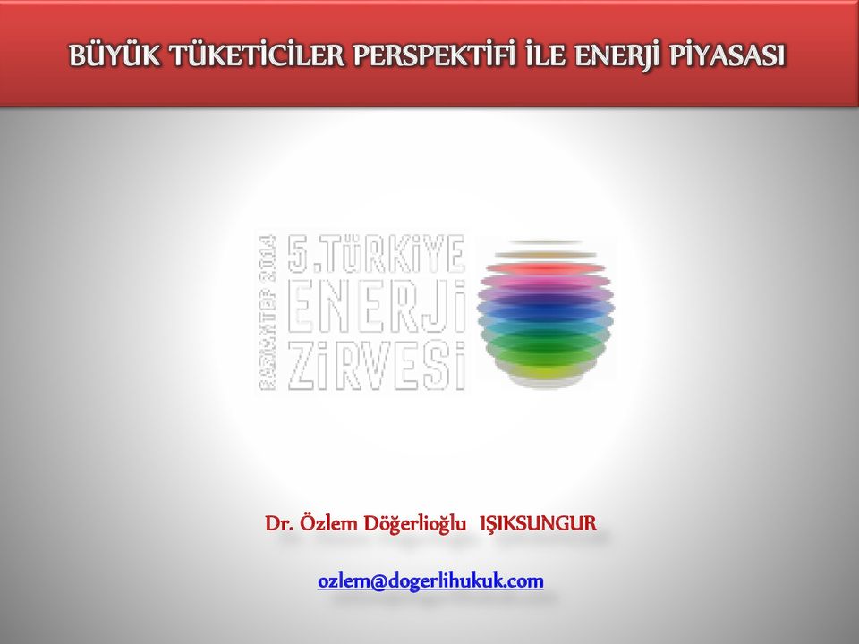 ENERJİ PİYASASI Dr.