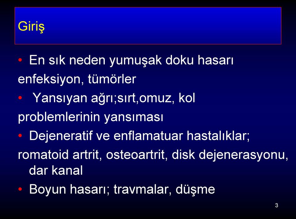 Dejeneratif ve enflamatuar hastalıklar; romatoid artrit,