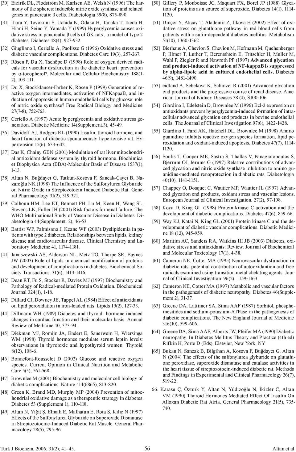 Diabetes 48(4), 927-932. [32] Giugliano I, Ceriello A, Paolisso G (1996) Oxidative stress and diabetic vascular complications. Diabetes Care 19(3), 257-267.