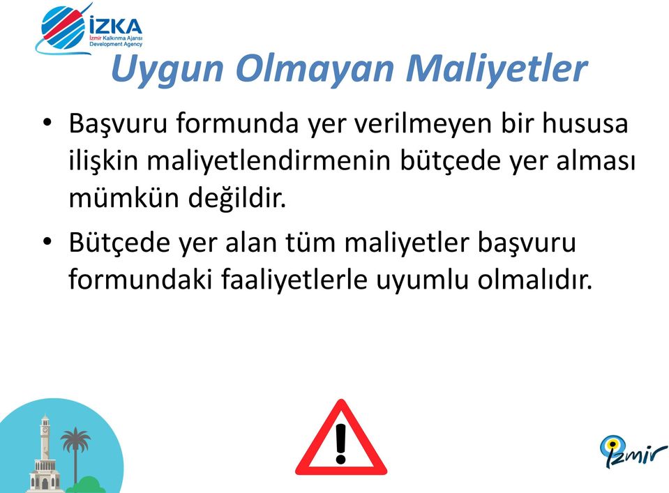 bütçede yer alması mümkün değildir.