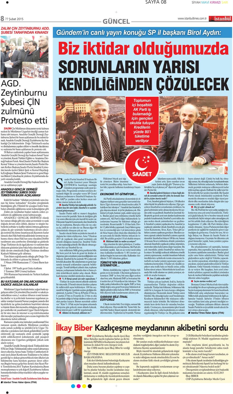 Anadolu Gençlik Derneği Zeytinburnu Şubesi bir basın açıklaması ile bu zulmü kınadı.