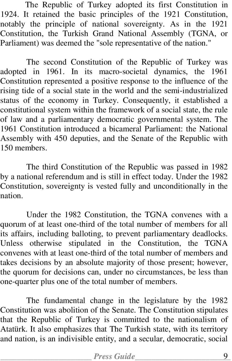 " The second Constitution of the Republic of Turkey was adopted in 1961.