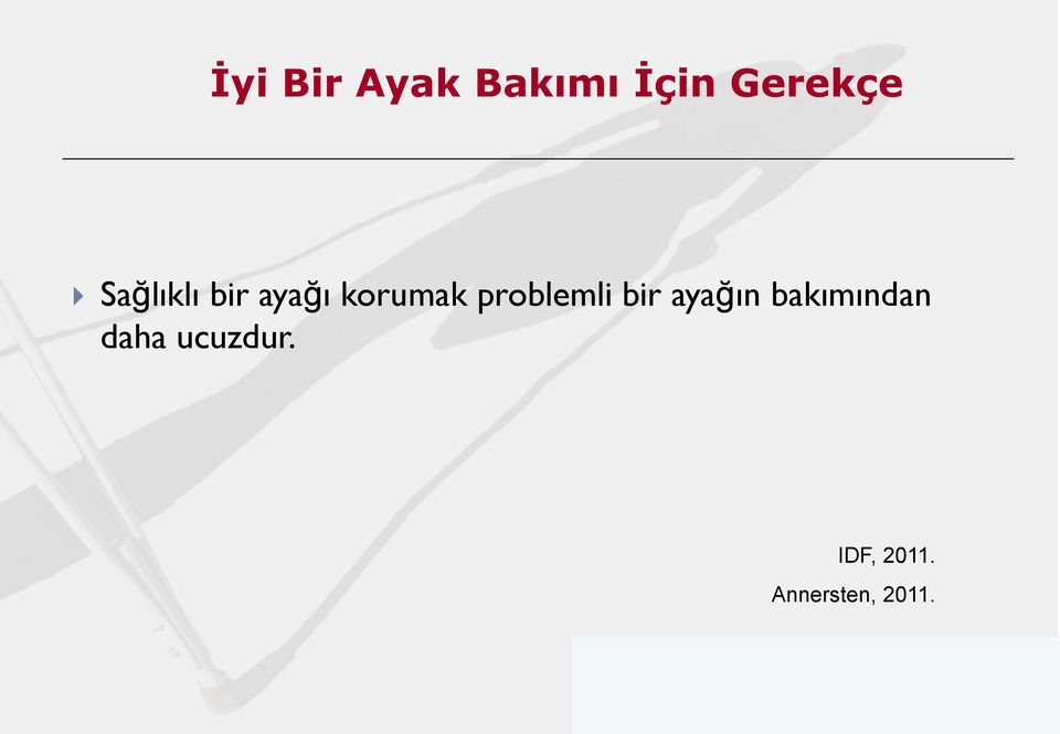 problemli bir ayağın bakımından