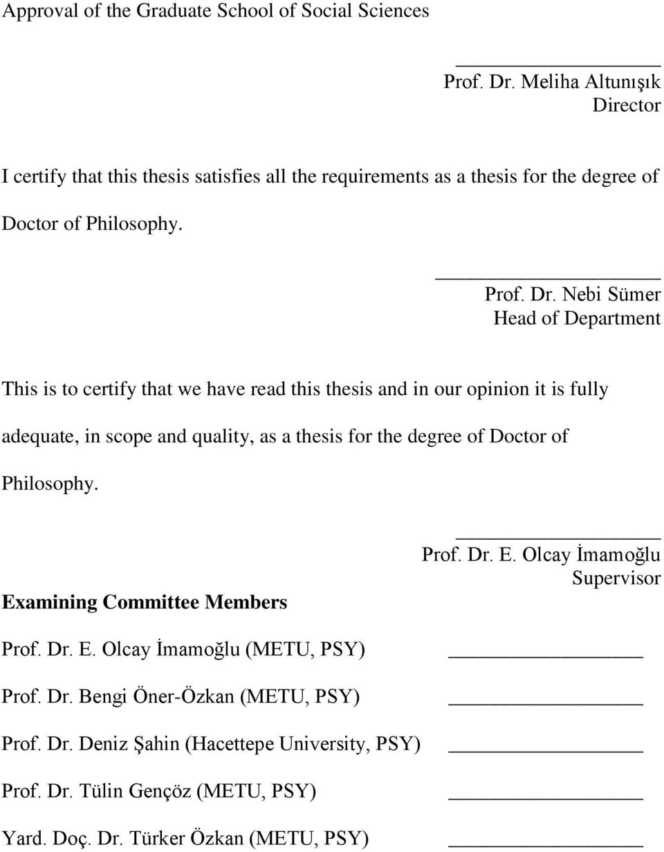 Nebi Sümer Head of Department This is to certify that we have read this thesis and in our opinion it is fully adequate, in scope and quality, as a thesis for the degree