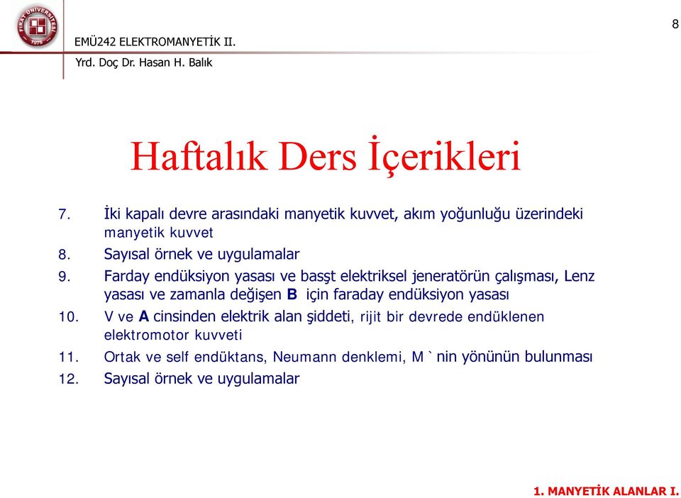 Farday endüksiyon yasası ve basşt elektriksel jeneratörün çalışması, Lenz yasası ve zamanla değişen B için faraday