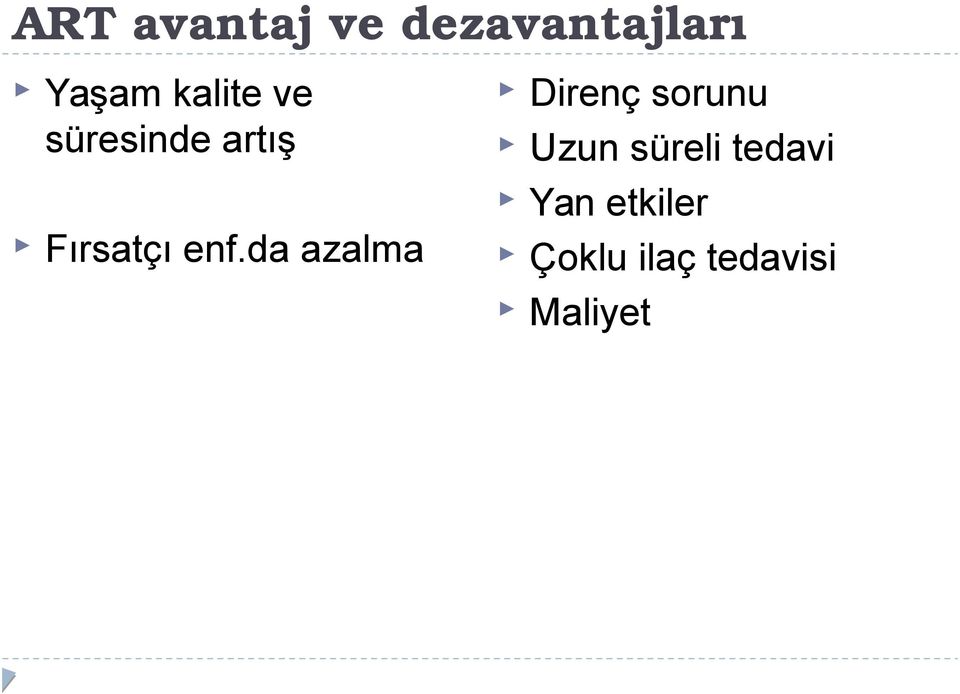 da azalma Direnç sorunu Uzun süreli