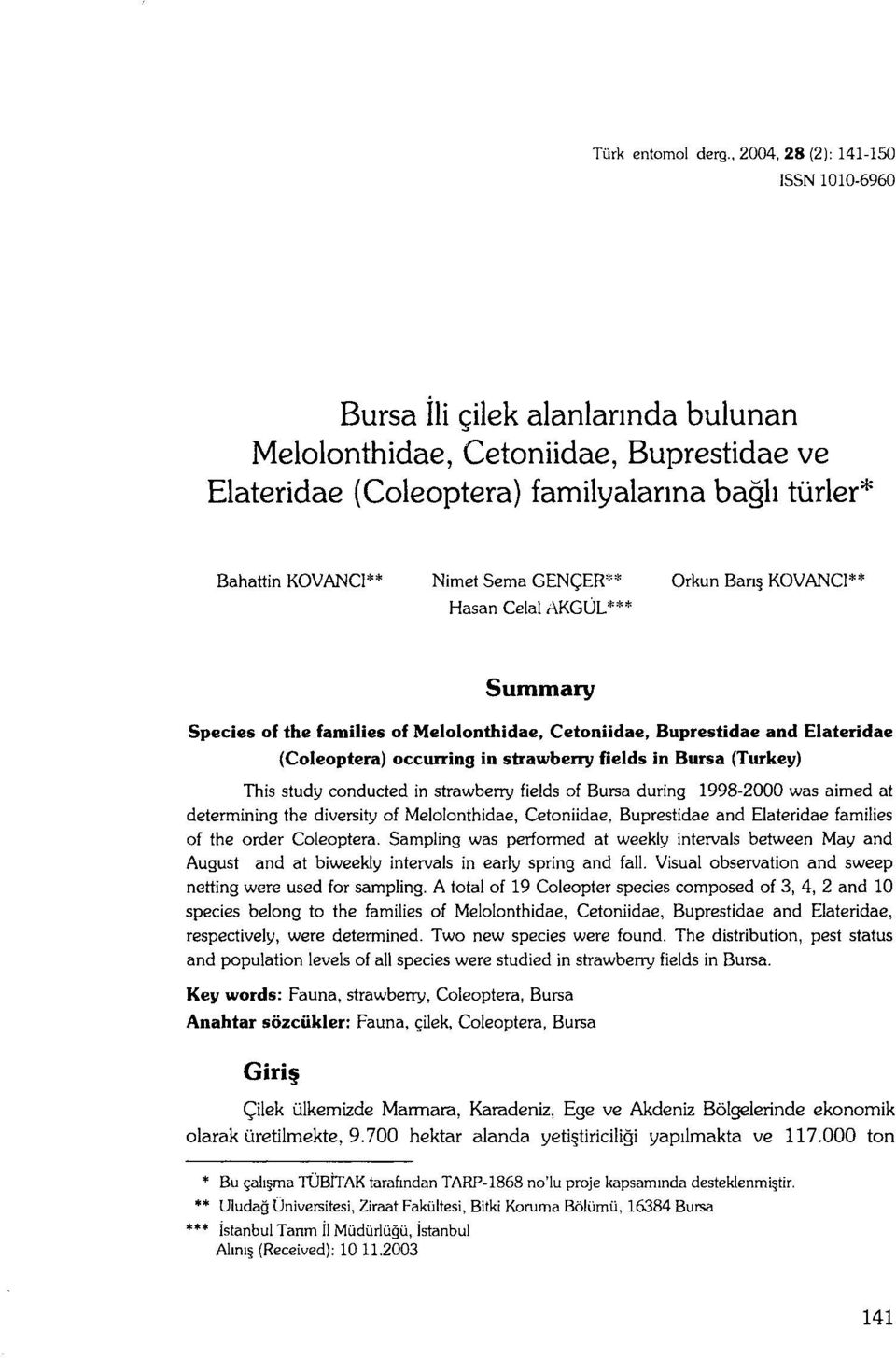 GENC;:ER** Hasan Celal AKGUL*** Orkun Bans KOVANCI** Summary Species of the families of Melolonthidae.