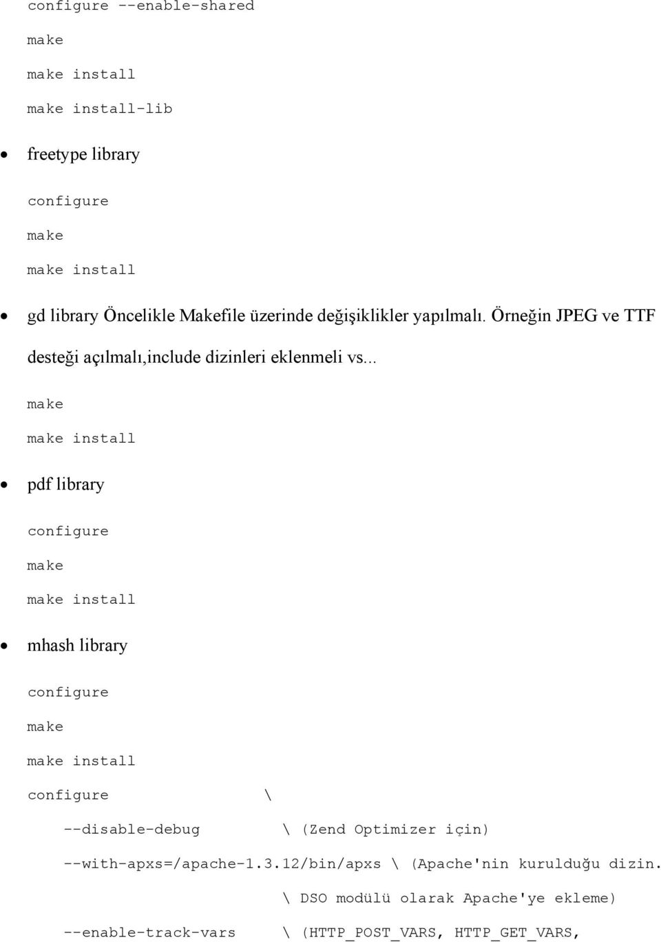 .. make make install pdf library configure make make install mhash library configure make make install configure \ --disable-debug \