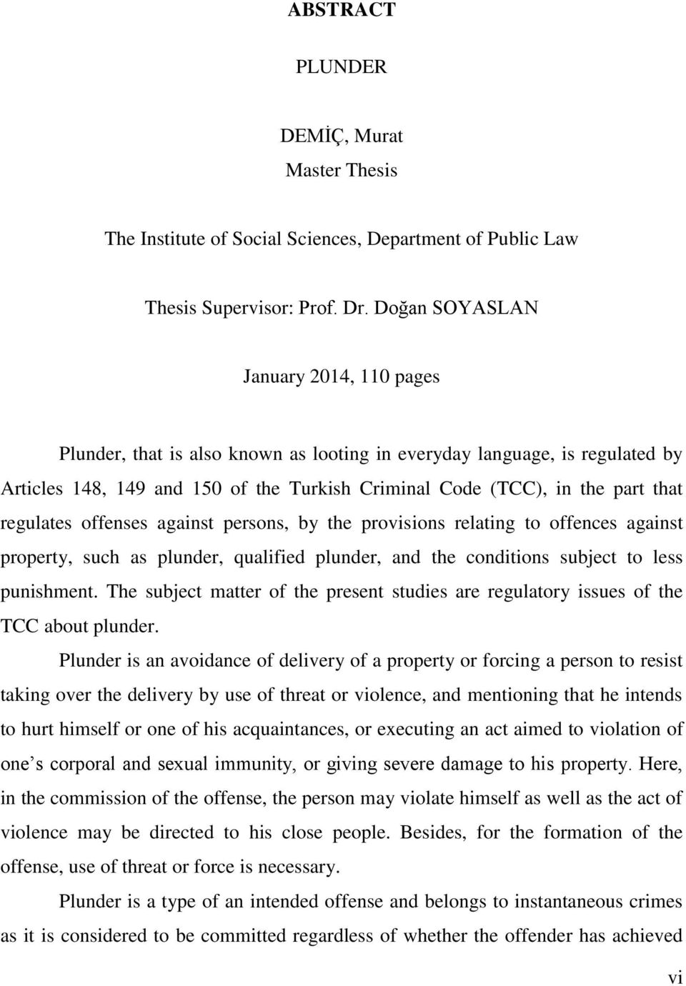 regulates offenses against persons, by the provisions relating to offences against property, such as plunder, qualified plunder, and the conditions subject to less punishment.