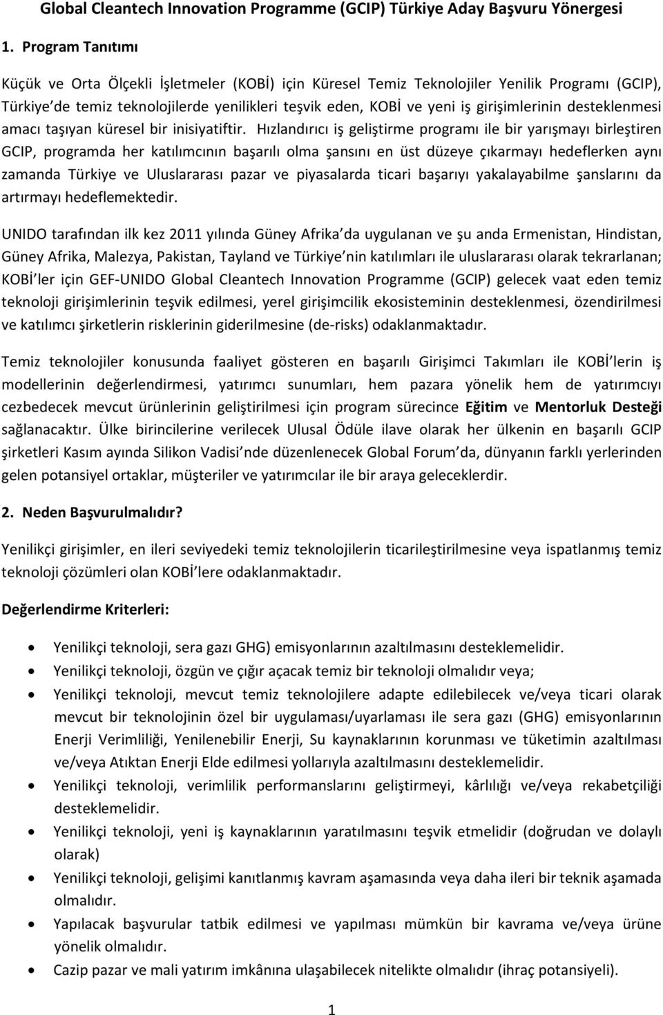 girişimlerinin desteklenmesi amacı taşıyan küresel bir inisiyatiftir.