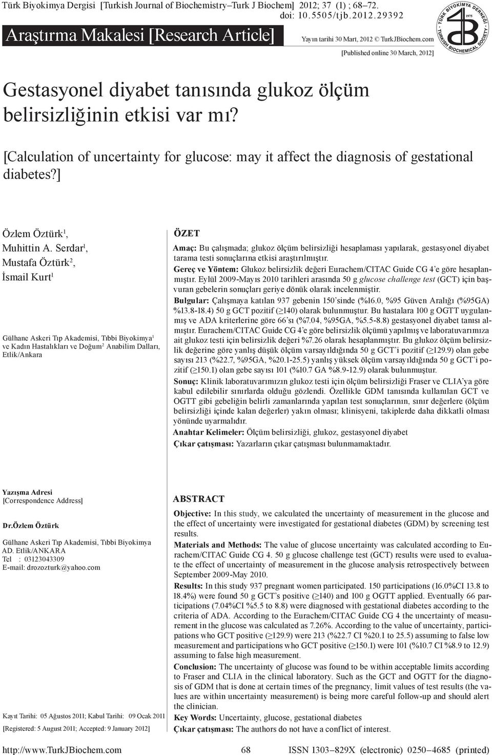 [Published online 30 March, 2012] [Calculation of uncertainty for glucose: may it affect the diagnosis of gestational diabetes?] Özlem Öztürk 1, Muhittin A.