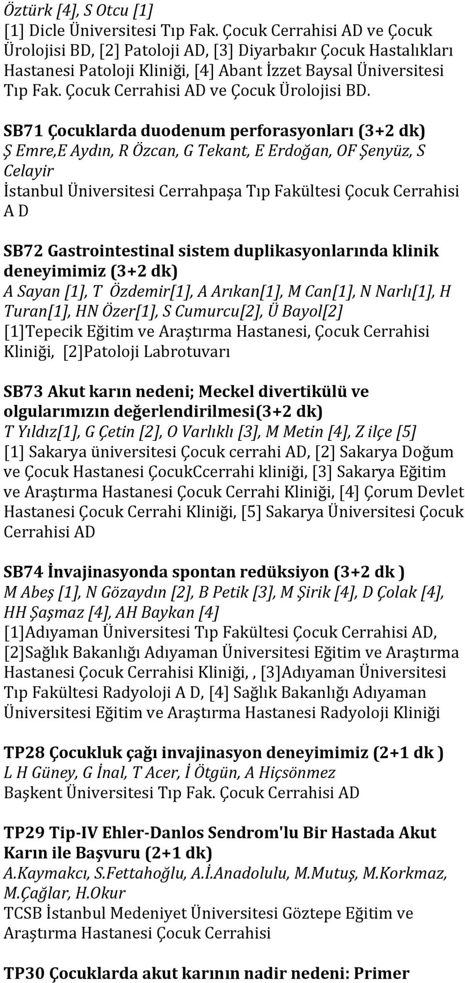 Çocuk Cerrahisi AD ve Çocuk Ürolojisi BD.