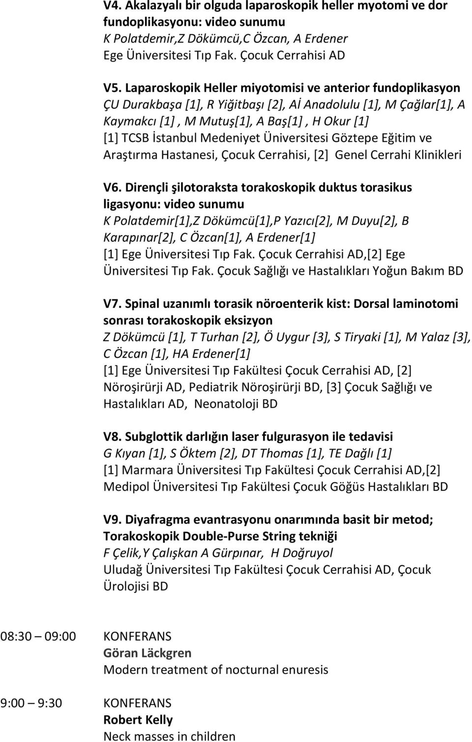 Medeniyet Üniversitesi Göztepe Eğitim ve Araştırma Hastanesi, Çocuk Cerrahisi, [2] Genel Cerrahi Klinikleri V6.