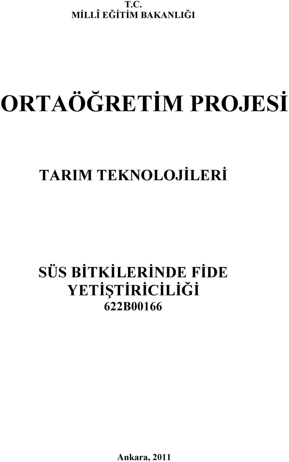 TEKNOLOJİLERİ SÜS BİTKİLERİNDE