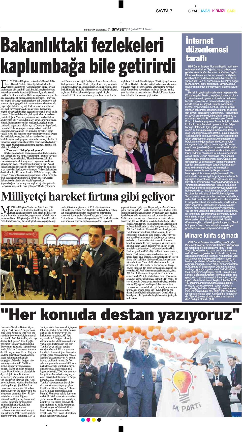 Baykal, yerel seçim çalışmaları kapsamında ziyaret ettiği Kemer ilçesinde Atatürk Caddesi esnafını selamladı.