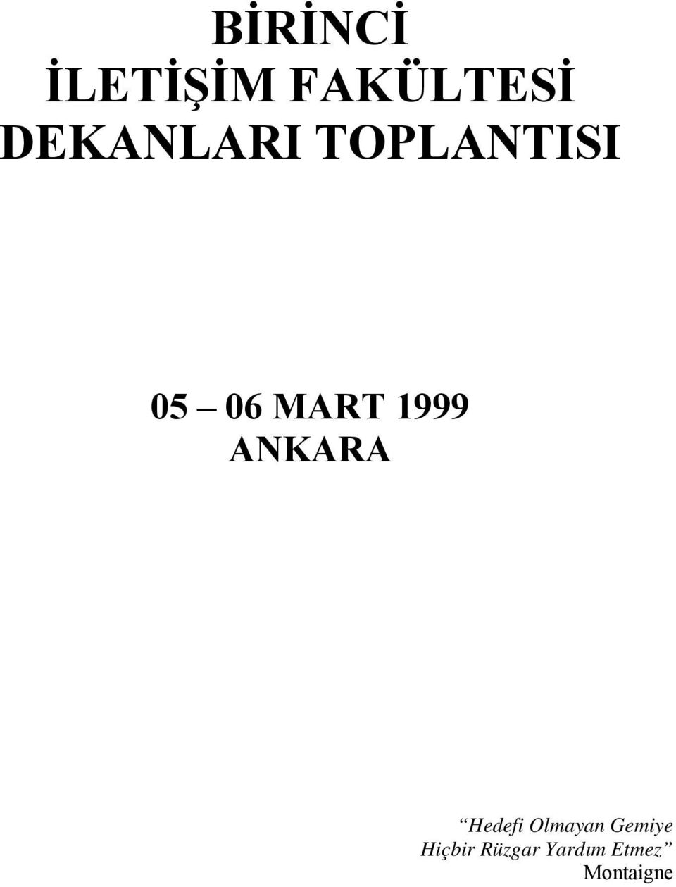 1999 ANKARA Hedefi Olmayan