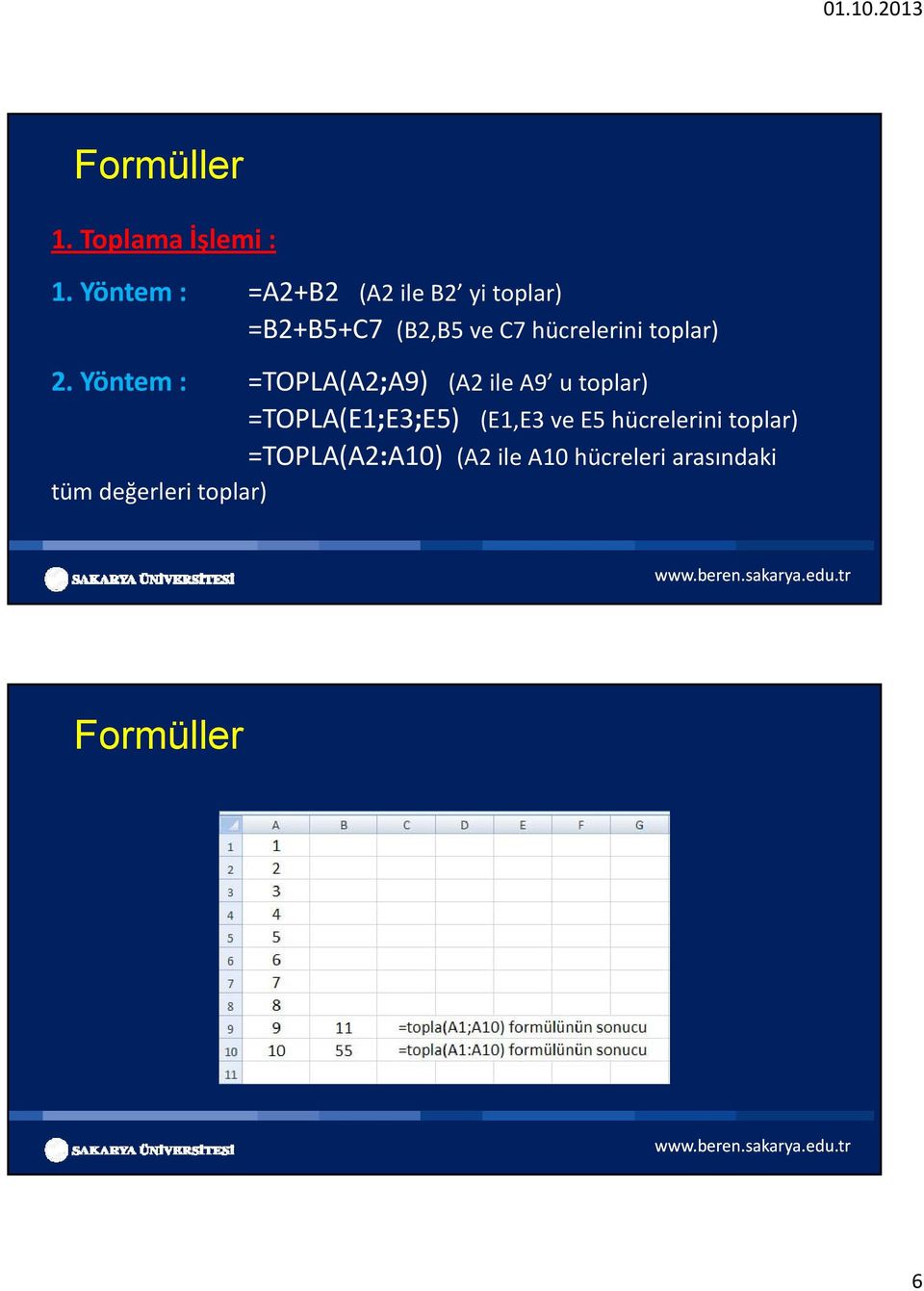 hücrelerini toplar) 2.