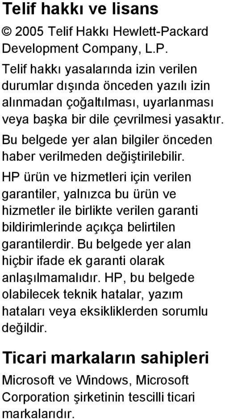 Bu belgede yer alan bilgiler önceden haber verilmeden değiştirilebilir.