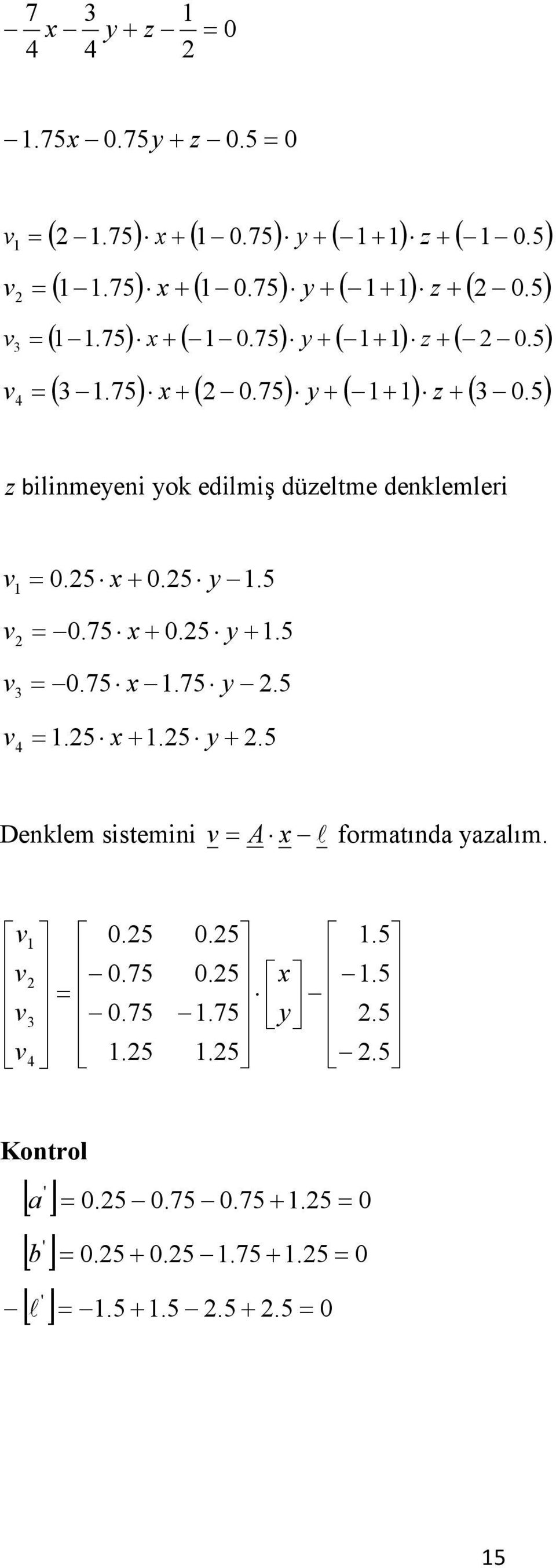 ) z z blee ok edlş düzelte deklele....7.